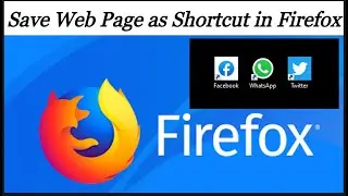 Save Web Page as a Shortcut in Firefox | Windows 10