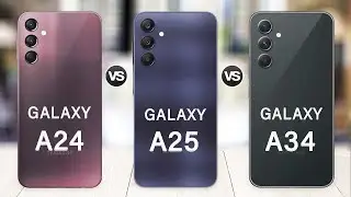 Samsung Galaxy A25 Vs Galaxy A24 Vs Galaxy A34 | Whats the difference?