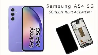 Samsung A54 5G A546F Original Screen Replacement Tutorial / Wymiana wyświetlacza