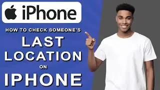 How to check someone's last location on iphone (2024)