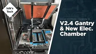 Voron v2 Ep. 12 - V2.4 Gantry & New Electronics Chamber