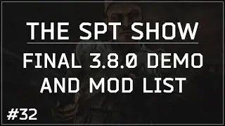 SPT-AKI 3.8 | Comprehensive Version Demo and Final Mod List for 3.8.0 - Time to Update Tarkov!