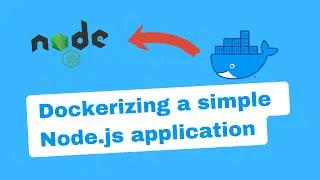 Dockerizing a simple Node.js application