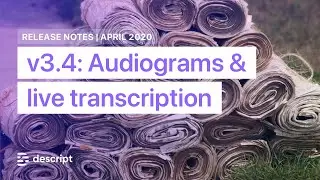 New in Descript 3.4: Overdub, publishing, audiograms, live transcription