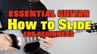 How to slide for beginners 4of4 essential guitar