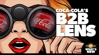 Coca-Cola Quenches B2B Thirst for Enablement | What's New?