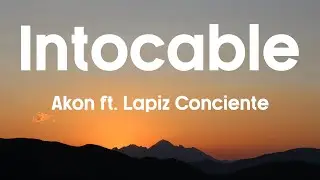 INTOCABLE - Akon ft. Lapiz Conciente (Lyrics)