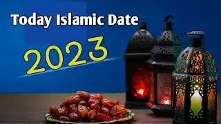 Today Islamic Date 2023 l Today's Islamic Date in Pakistan l Date of Islamic Month