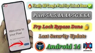 All Google Pixel Android 14 Last Security Update Frp Bypass done ✅ No Pc 🖥️ / Pixel 5A,5,4A,4A-5G,🔓