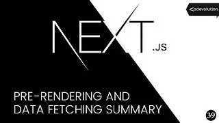 Next.js Tutorial - 39 - Pre-rendering & Data Fetching Summary