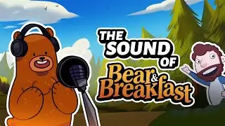 How we Made the Sound of Bear and Breakfast