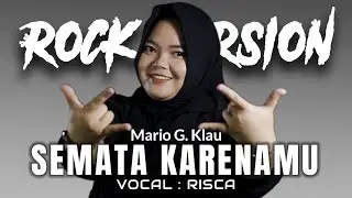 Semata Karenamu - Mario G Klau | ROCK Cover by Airo Record ft Risca