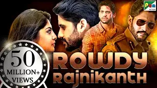 Rowdy Rajnikanth (2020) New Released Hindi Dubbed Movie | Naga Chaitanya, Manjima Mohan, Baba Sehgal