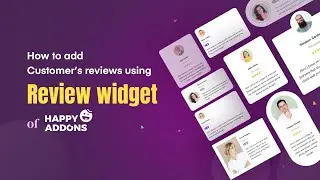 How to Showcase User Feedback, Reviews, and Rating with Review Widget of Happy Addons