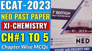 NED Past Papers Lecture (XI-Chemistry CH#1 to 5)