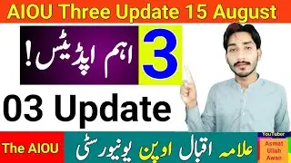 AIOU 03 Update || August 15, 2024