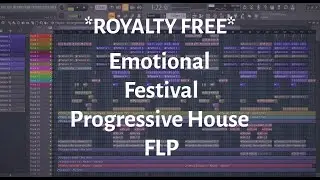 *Royalty Free* Festival Emotional Progressive house flp #2 | ROYALTY FREE FLSTUDIO Project