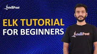 Elasticsearch Tutorial | ELK Stack Tutorial | Intellipaat