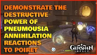 Demonstrate the destructive power of Pneumousia annihilation reaction to Poiret Genshin Impact