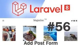 #56 Laravel 8 News Website | Add post form | Quick programming tutorial