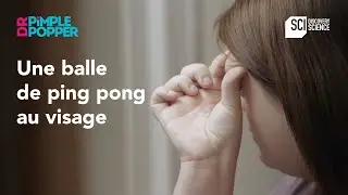 Une balle de ping pong au visage | Dr Pimple Popper