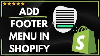 ✅ How to ADD FOOTER MENU IN SHOPIFY - FULL UPDATED GUIDE 🚀✨😱✅