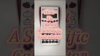 How to reset a scientific calculator