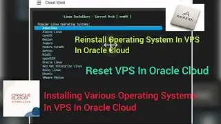 Installing Operating Systems In VPS In Oracle Cloud / Reset VPS / Reinstall Operating System In VPS