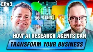 EP 3 | How AI Research Agents Can Transform Your Business