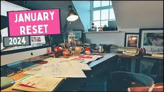 JANUARY RESET: How I spent my time whilst attempting to reset my desk, goals & tasks for 2024