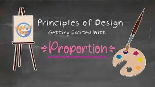 Art Education - Principles of Design - Proportion - Back to the Basics - Art Lesson