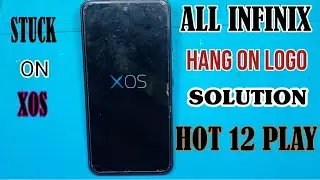 How to fix INFINIX SMART PHONE/Hang on logo XOS / Infinix stuck at xos