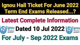 IGNOU Hall Ticket For June 2022 Term End Exam Released..? | Latest Updates