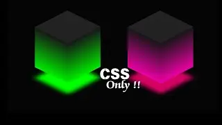 CSS 3D Glowing Cube Animation Effects | lighting effect in css