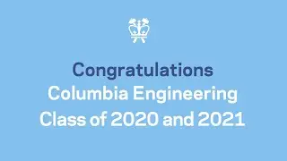 Columbia Engineering Class Day 2020-2021