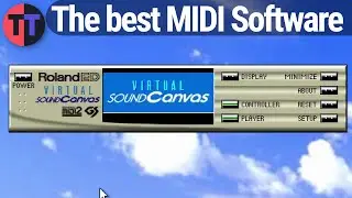 Roland Virtual Sound Canvas (And Visual MT) - The best MIDI Software