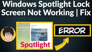 Windows Spotlight Not Working Error | How to  💻⚙️🐞