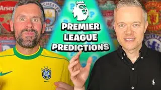 Our 2024/25 Premier League PREDICTIONS!!!