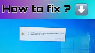 Fix The File " iTunes Library.itl" Cannot be Read Because it was Created by a Newer version iTunes