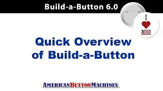 Button Maker Software Overview of Build a Button