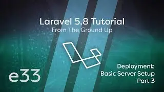 Laravel 5.8 Tutorial From Scratch - e33 - Deployment: Basic Server Setup - SSL, HTTPS - Part 3