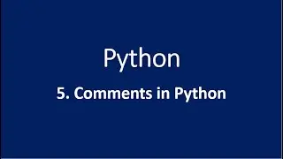 5. Comments in Python