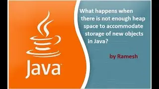 JAVA FAQ#136 || What Happens When There Is Not Enough Heap Space to Create New Objects in Java?