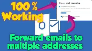 How to forward emails from a mailbox to multiple addresses in Office 365