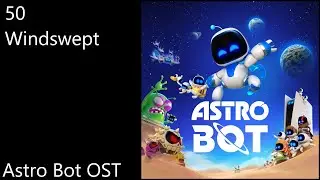 50. Windswept - Astro Bot OST (Official Video Game Soundtrack)