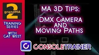 MA3D Tips: DMX Camera and Moving Paths in grandMA2