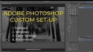 Adobe Photoshop Set Up-Preferences, Toolbars, Color, & Windows