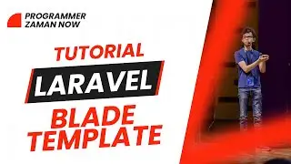 TUTORIAL LARAVEL BLADE TEMPLATE (BAHASA INDONESIA)