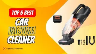 Top 5 Best Car Vacuum Cleaner 2024