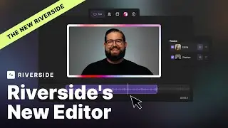 New Riverside Editor: Effortless Transcription-Based Editing